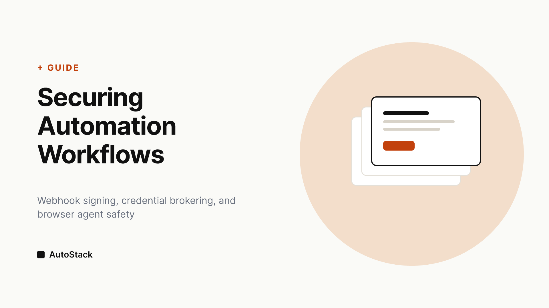 Securing Automation Workflows: Webhooks, Credentials, and Browser Agents